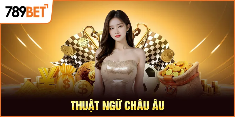 Thuật ngữ châu Âu